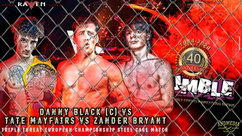 Danny Black (C) vs Tate Mayfairs vs Zander Bryant (Triple Threat European Title Steel Cage Match)