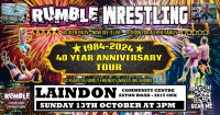 Rumble Wrestling 40 Year Anniversary Tour comes to Laindon