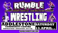 RUMBLE WRESTLING EASTER TOUR HITS ADDLESTONE